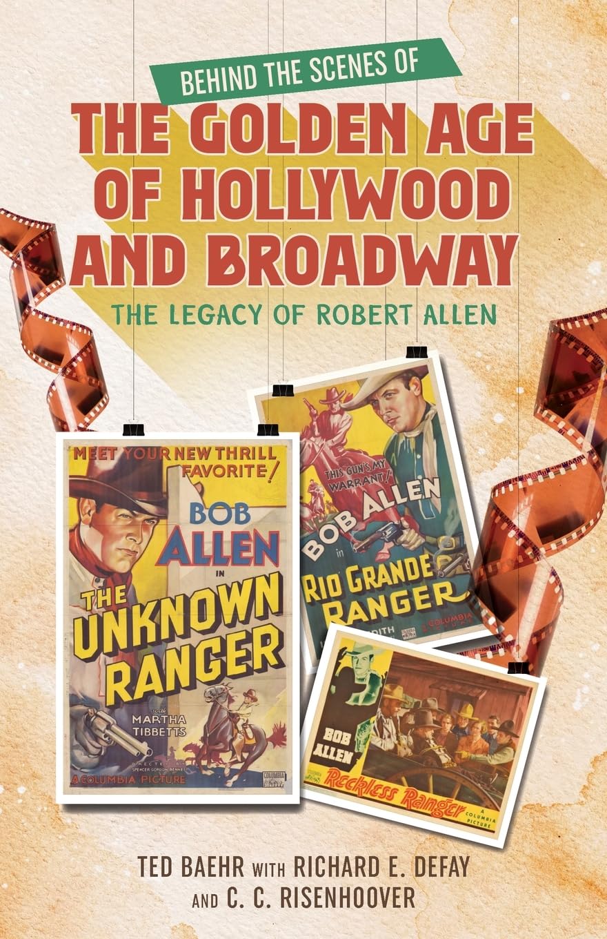 Behind the Scenes of the Golden Age of Hollywood and Broadway: The Legacy of Robert Allen Art & Literature Books