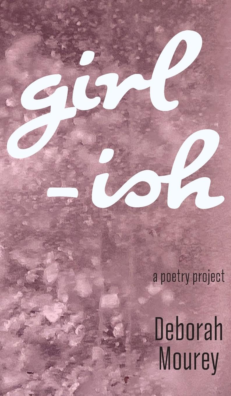 Girl-ISH: a poetry project Poetry