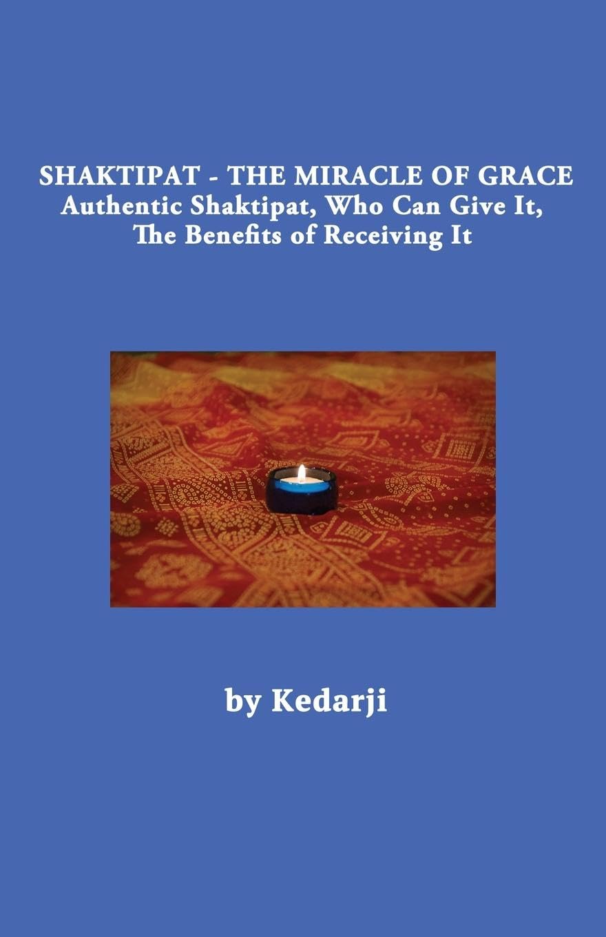 Shaktipat - The Miracle of Grace Philosophy