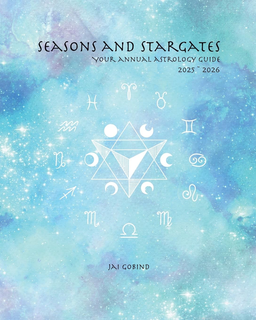 Seasons and Stargates Your Annual Astrology Guide 2025-2026 Religion & Esotericism