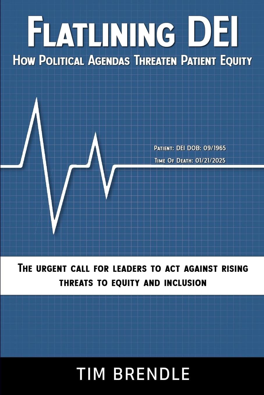 FLATLINING DEI How Political Agendas Threaten Patient Equity Medicine
