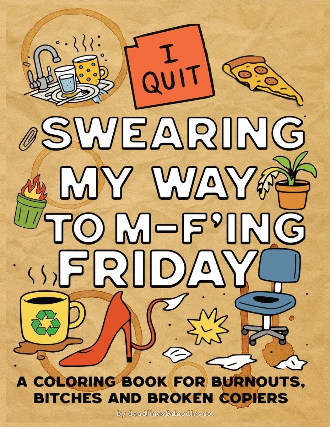 SWEARING MY WAY TO M-F'ING FRIDAY Business, Finance & Career