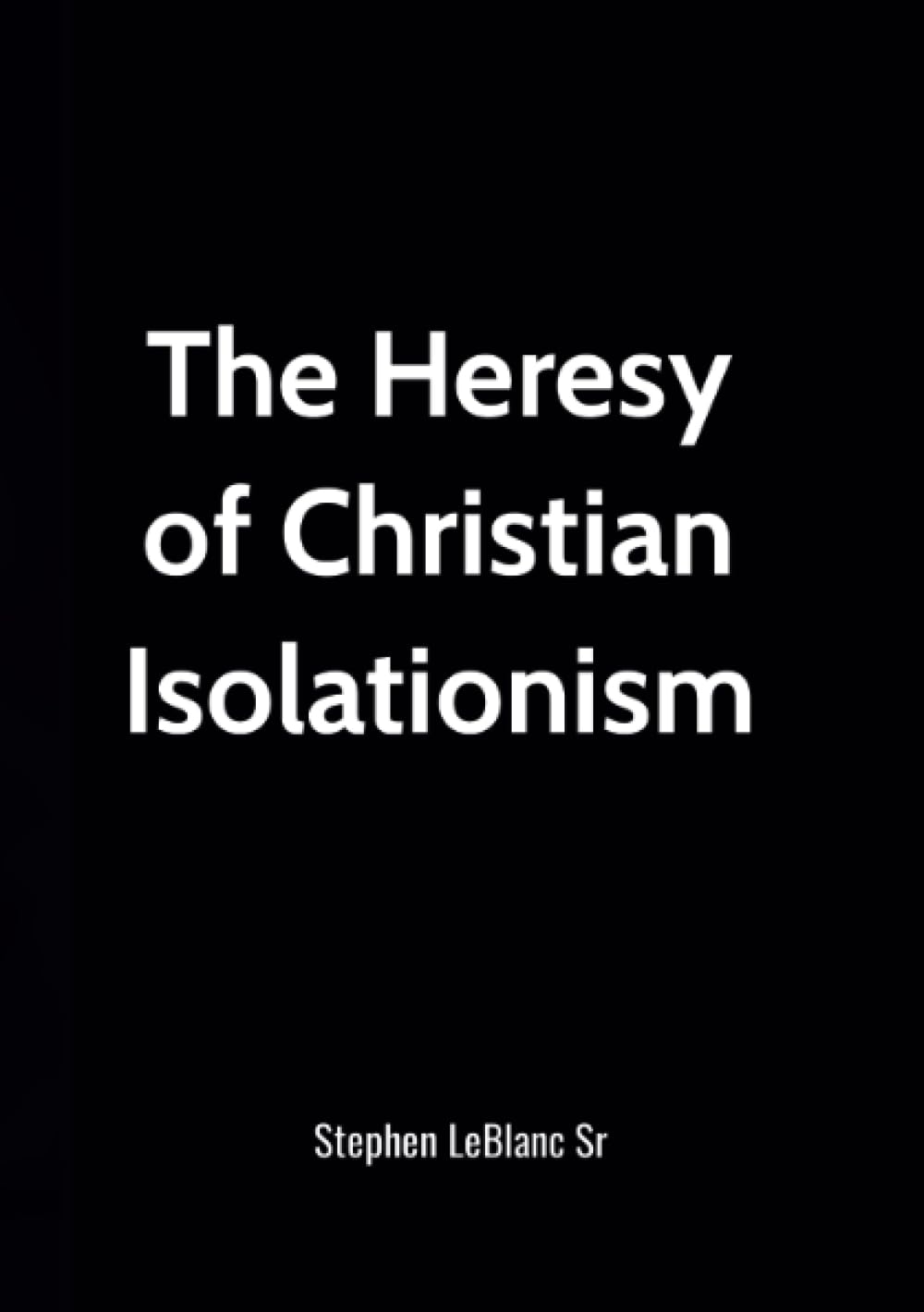 The Heresy of Christian Isolationism! Religion & Esotericism
