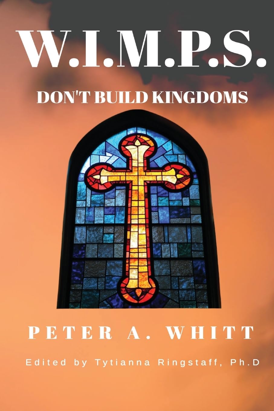 W.I.M.P.S. Don't Build Kingdoms Religion & Esotericism