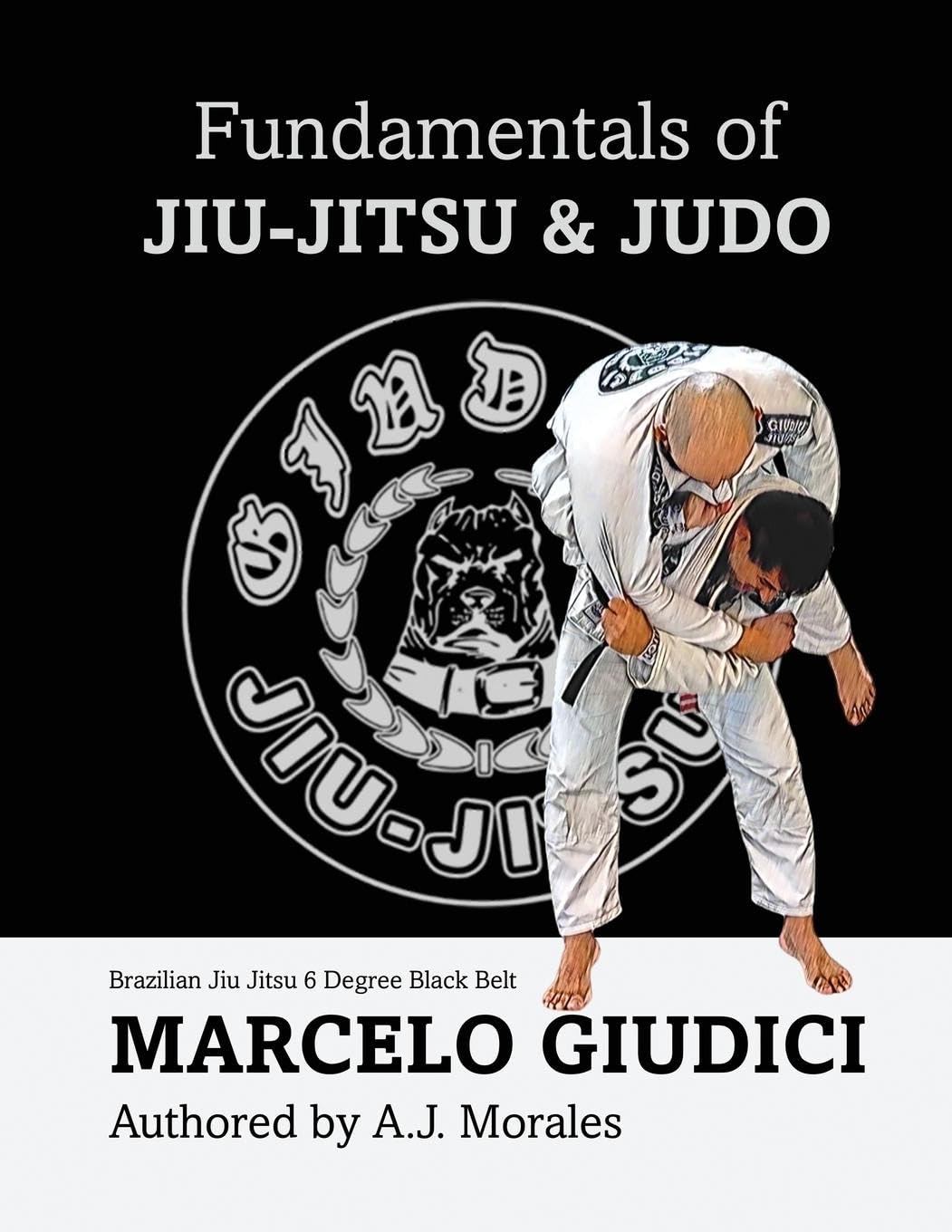 Fundamentals of Jiu-Jitsu & Judo Leisure & Fun
