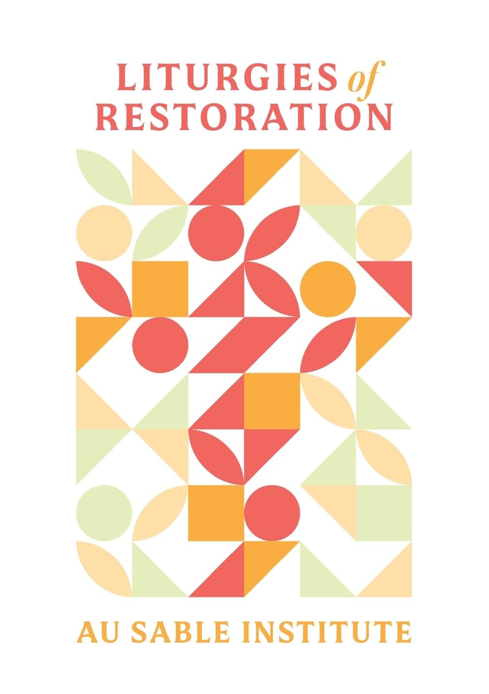 Liturgies of Restoration Religion & Esotericism