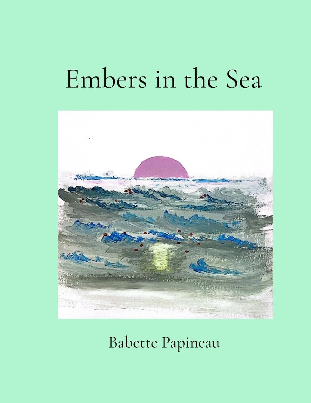 Embers in the Sea Poetry