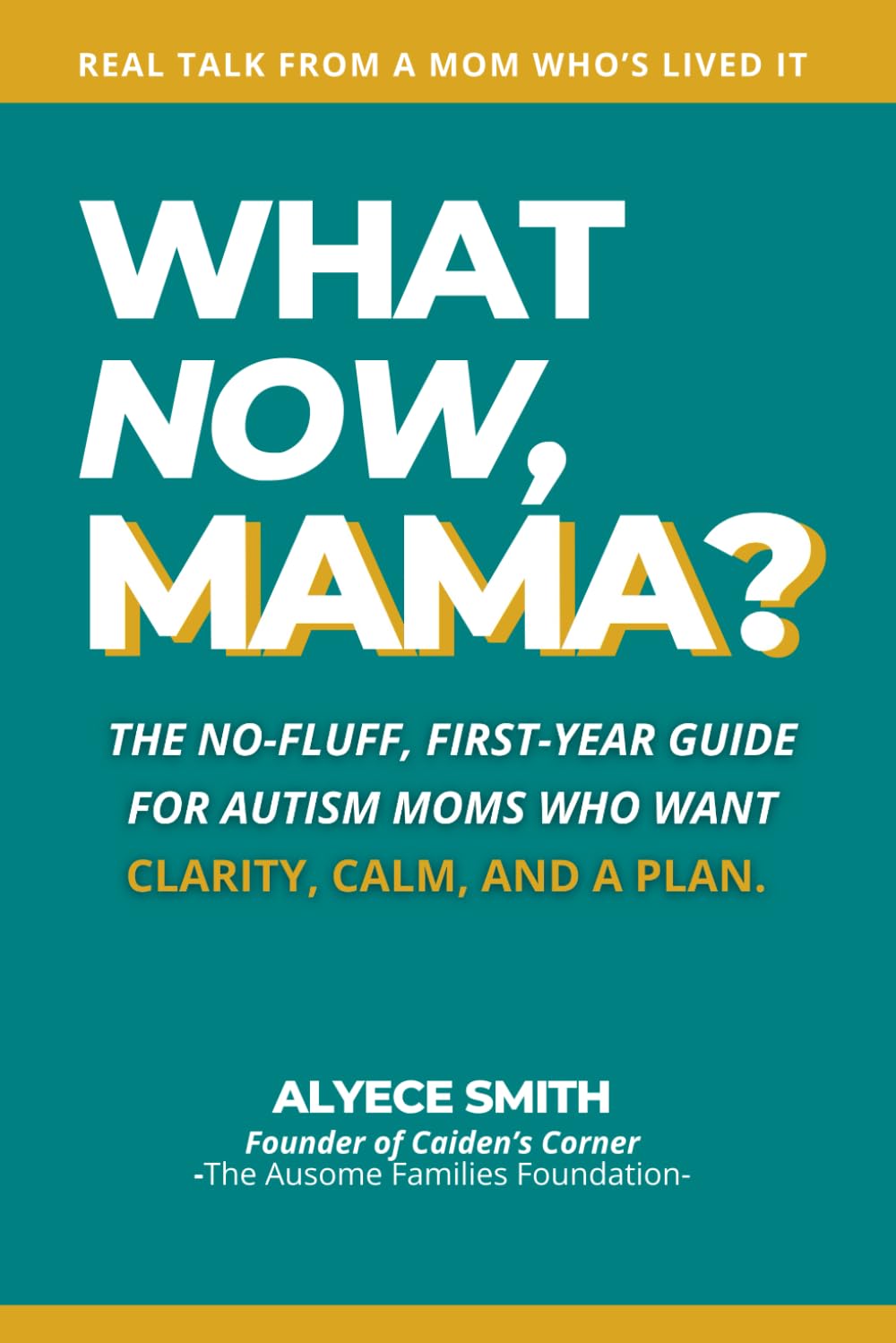 What Now, Mama?: The No-Fluff, First-Year Guide for Autism Moms Who Want Clarity, Calm, and a Plan (What Now, Mama?™ Series, Band 3) Medicine