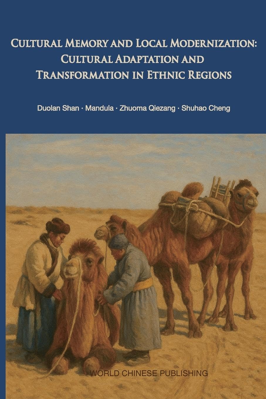 Cultural Memory and Local Modernization: Cultural Adaptation and Transformation in Ethnic Regions Law