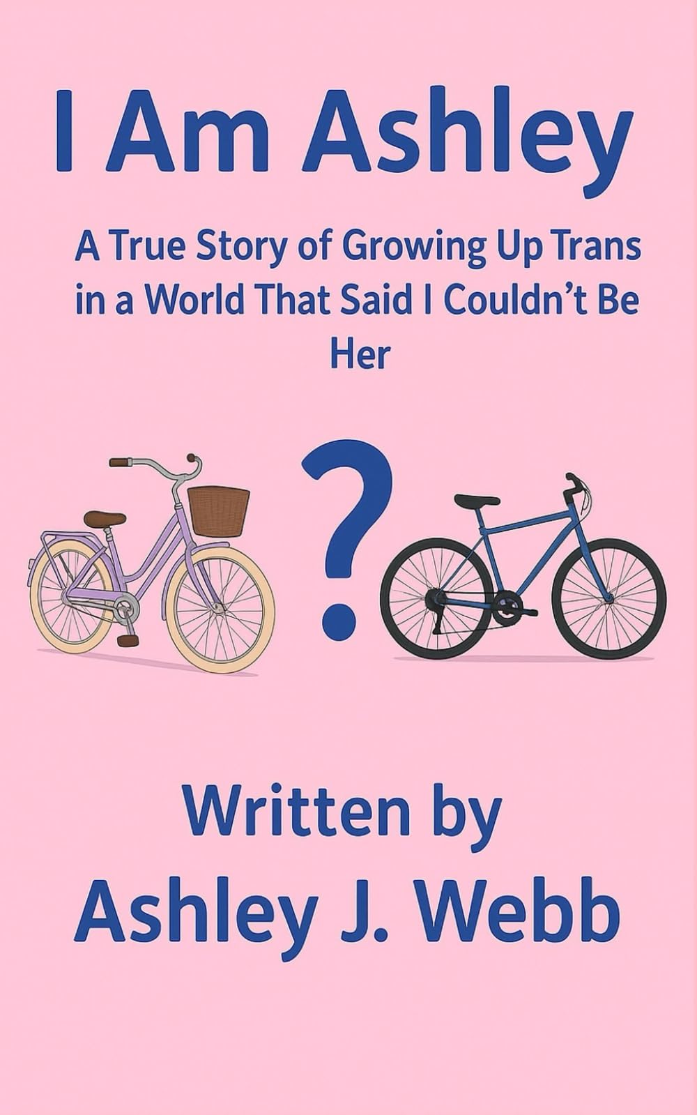 I Am Ashley: A True Story of Growing Up Trans in a World That Said I Couldn’t Be Her Politics & Society