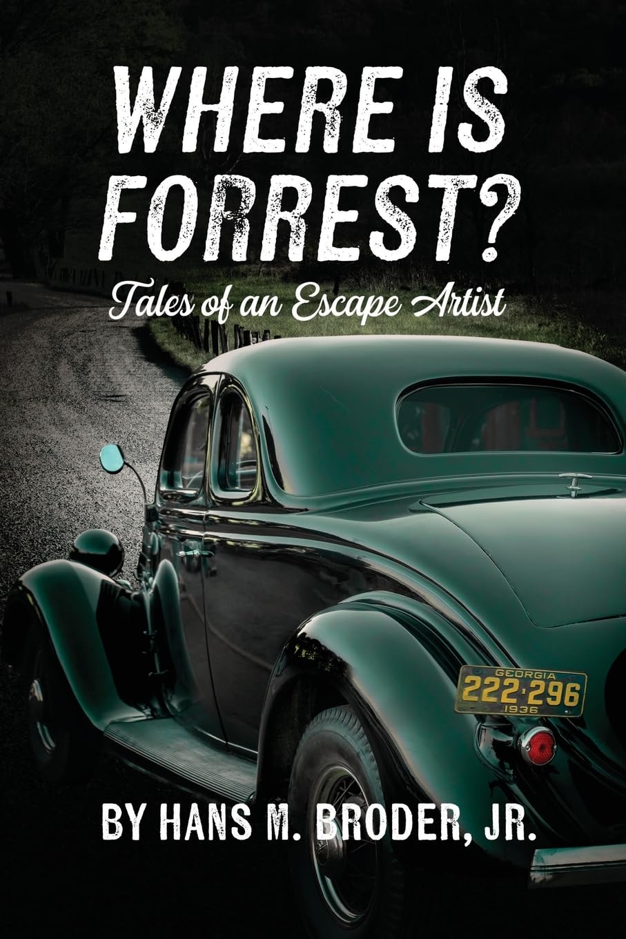 Where is Forrest? Tales of an Escape Artist Historical Fiction