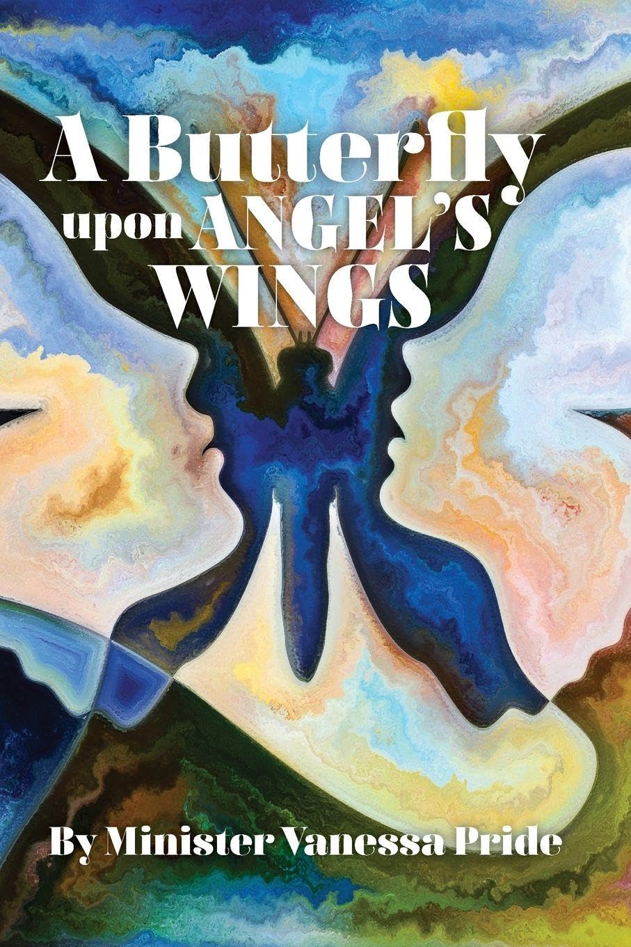 A Butterfly upon Angel's Wings Art & Literature