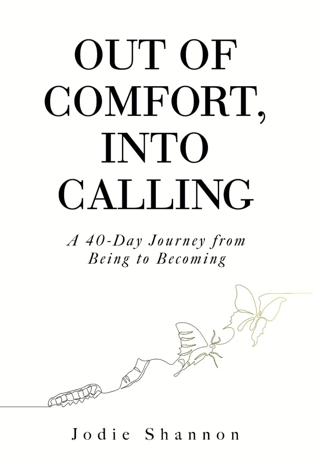 Out of Comfort, Into Calling Business, Finance & Career