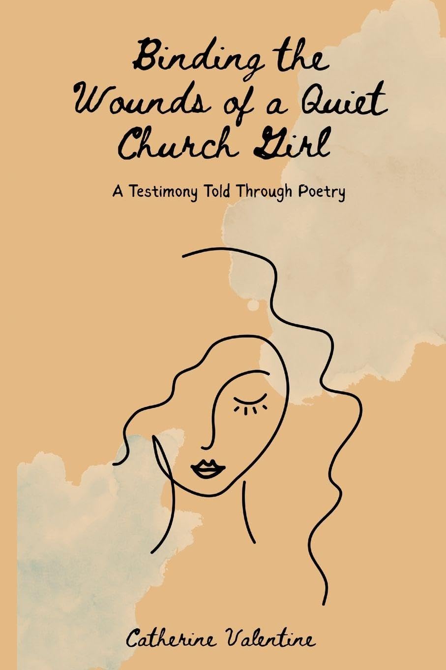 Binding the Wounds of a Quiet Church Girl Poetry
