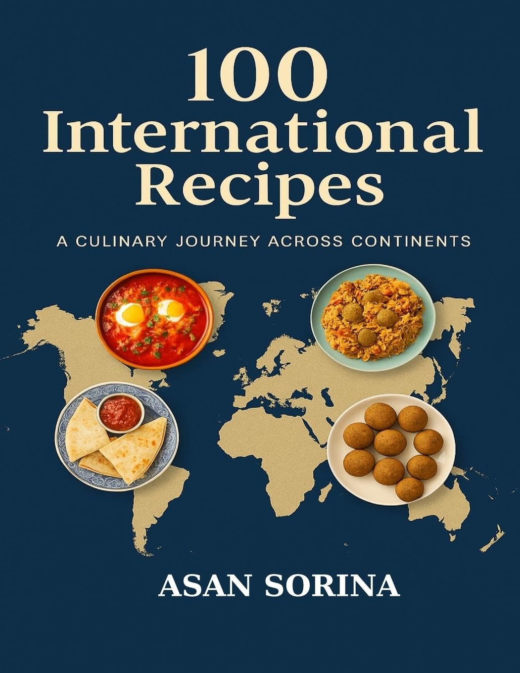 100 International Recipes, A Culinary Journey Around the World Leisure, Home & Garden