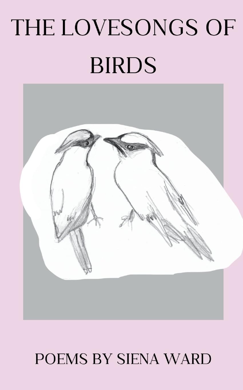 The Lovesongs of Birds Poetry