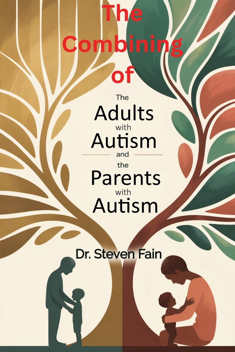 The Combining of The Mindful Guide for Adult Living with Autism and the Mindful Guide for Parents with Autistic Children Health, Nutrition & Fitness