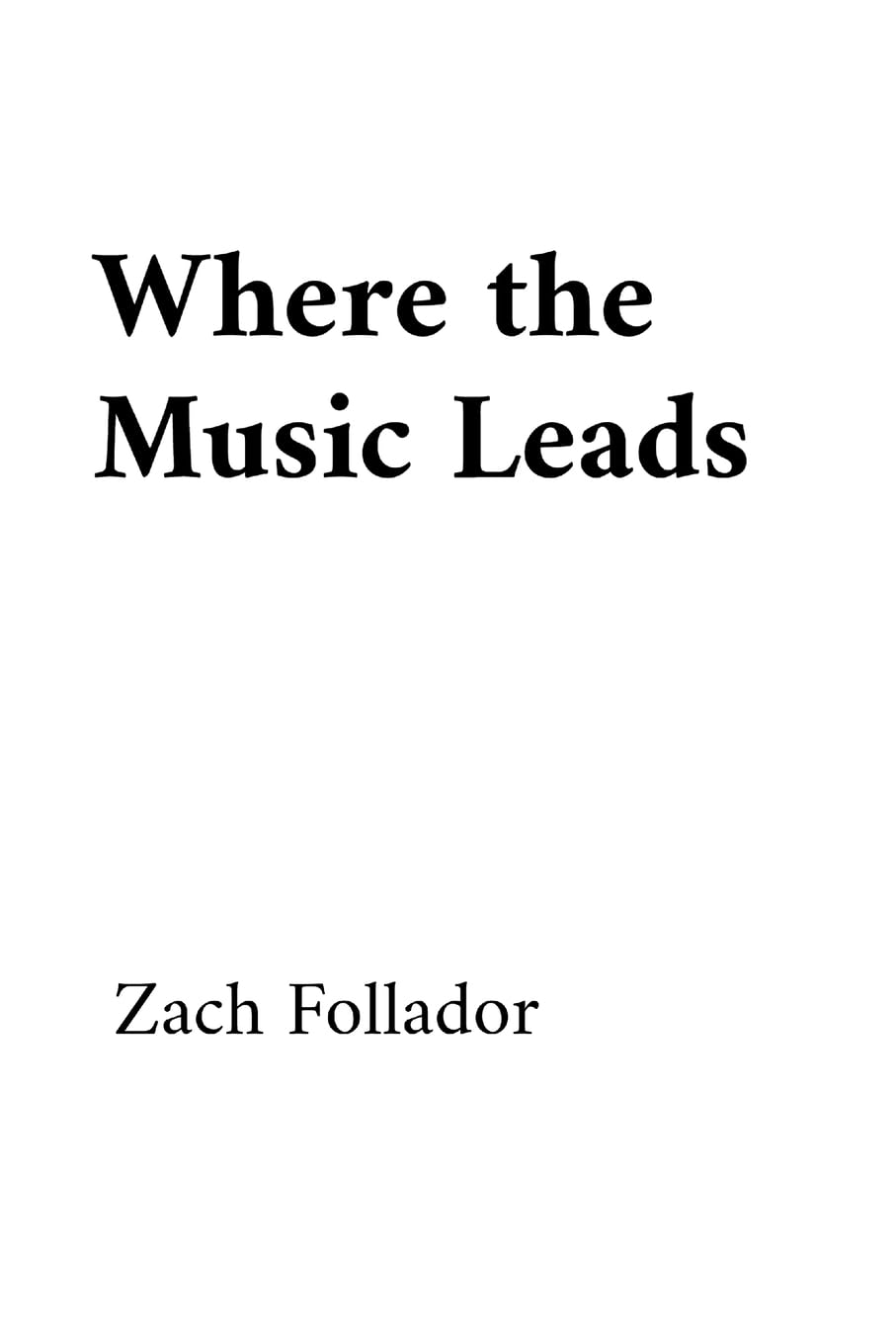 Where the Music Leads Contemporary literature