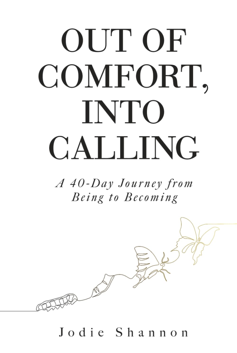 Out of Comfort, Into Calling Business, Finance & Career