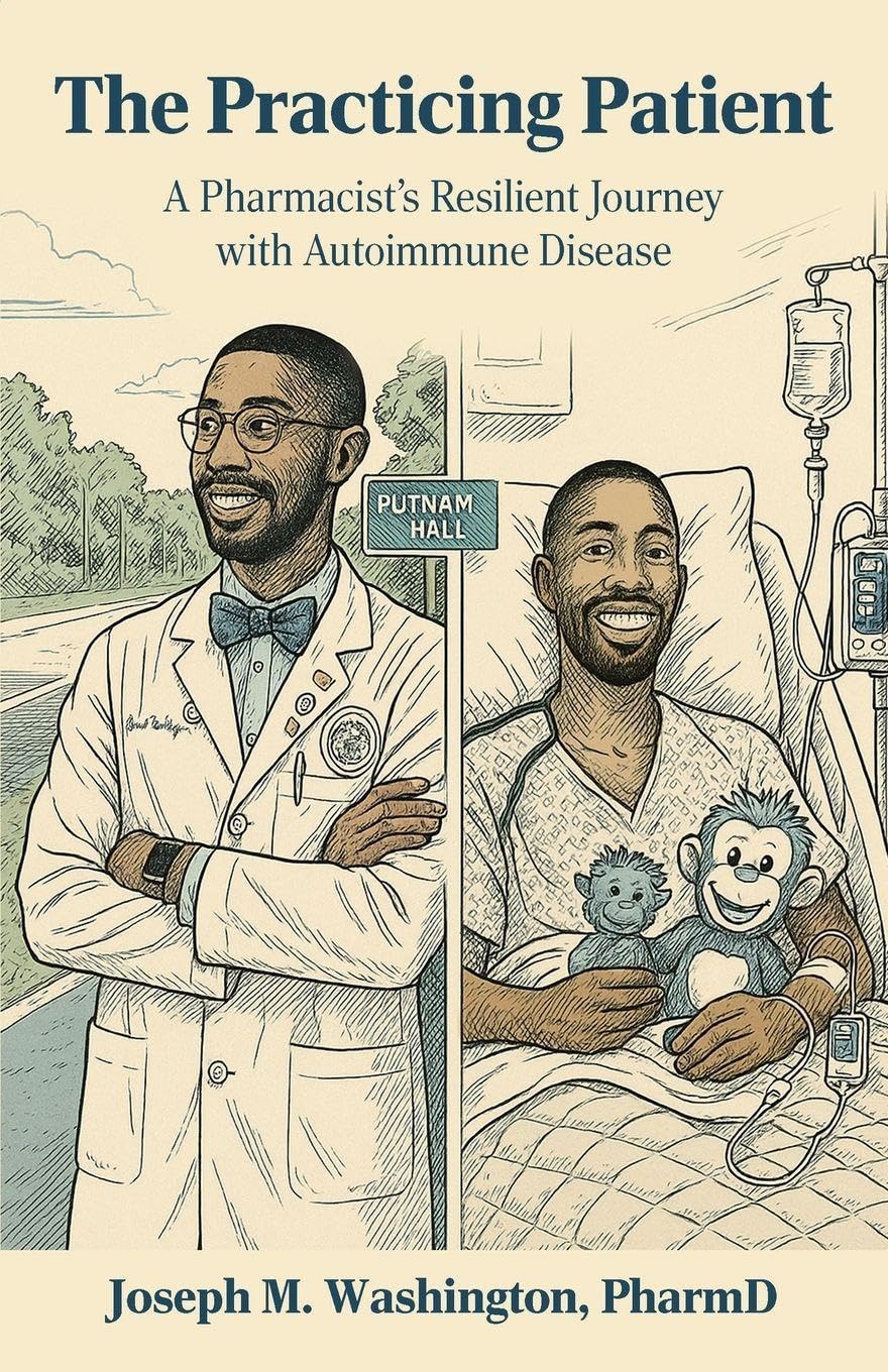 The Practicing Patient A Pharmacist's Resilient Journey with Autoimmune Disease Medicine