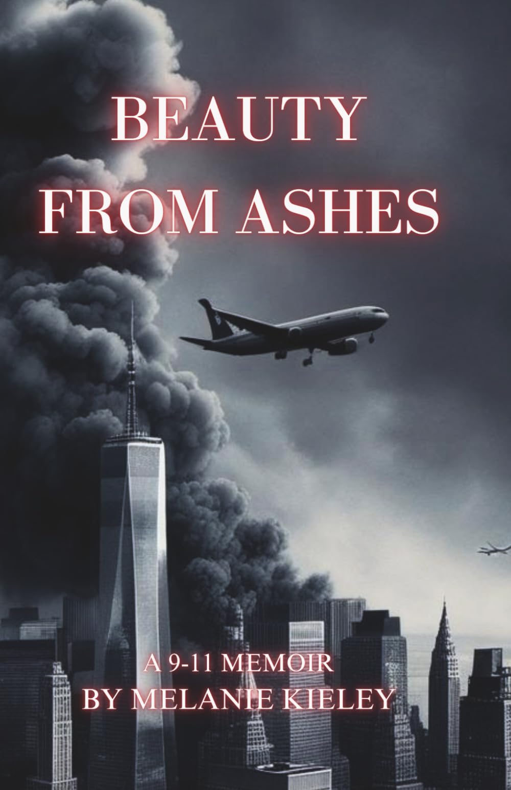 Beauty From Ashes, A 9/11 Memoir Art & Literature