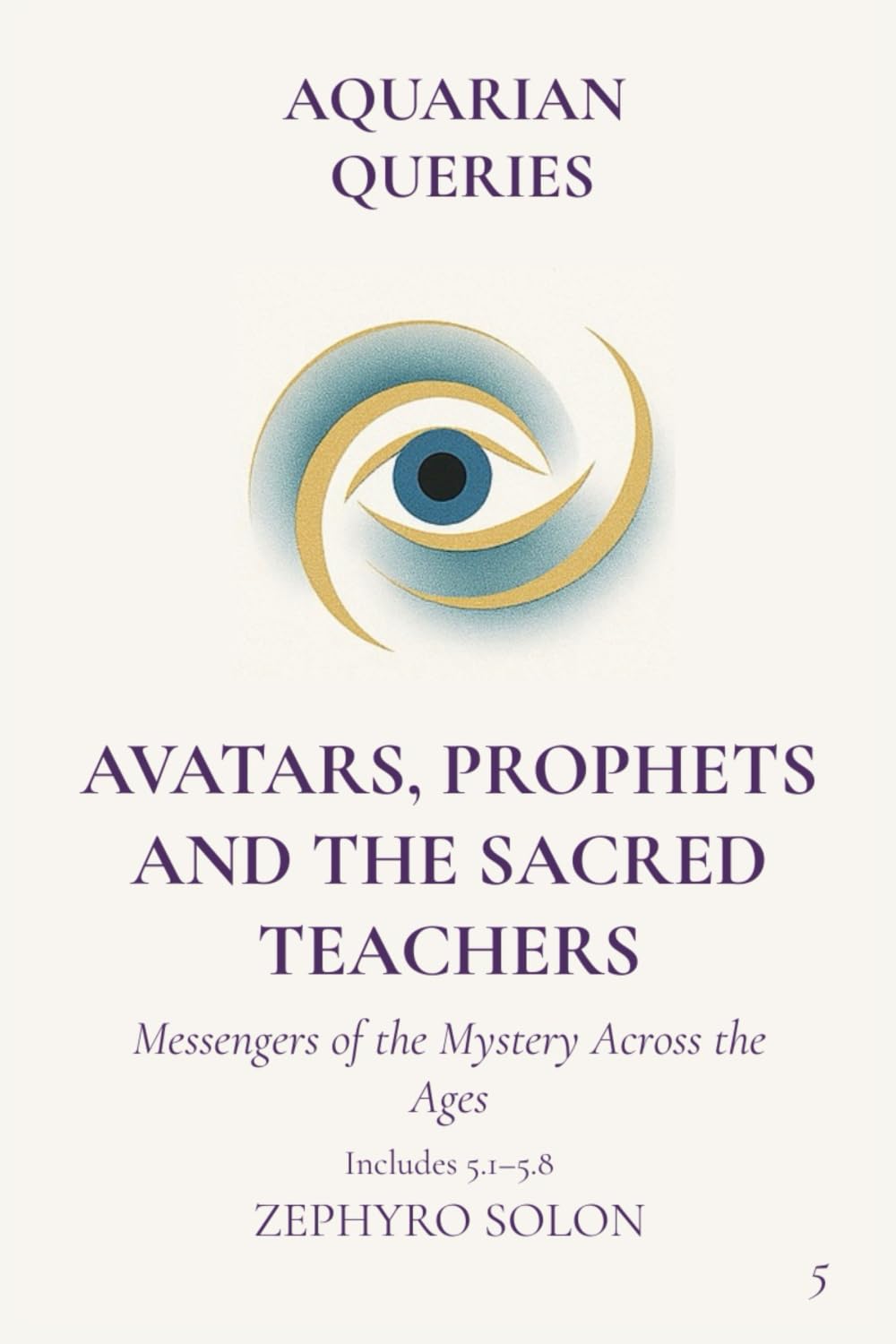 Part 5 - Avatars, Prophets, and Sacred Teachers Philosophy