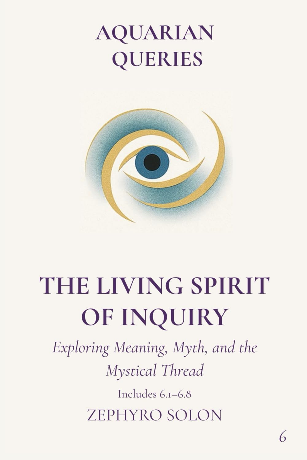 Part 6 - The Living Spirit of Inquiry Philosophy