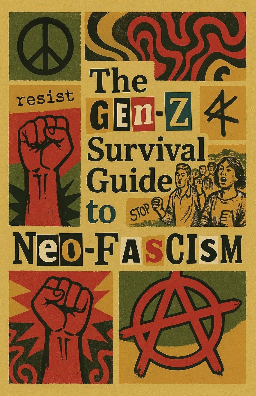The Gen-Z Survival Guide To Neo-Fascism Politics & History