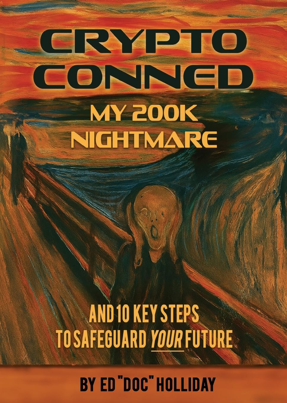 Product Image: Crypto Conned My 200K Nightmare