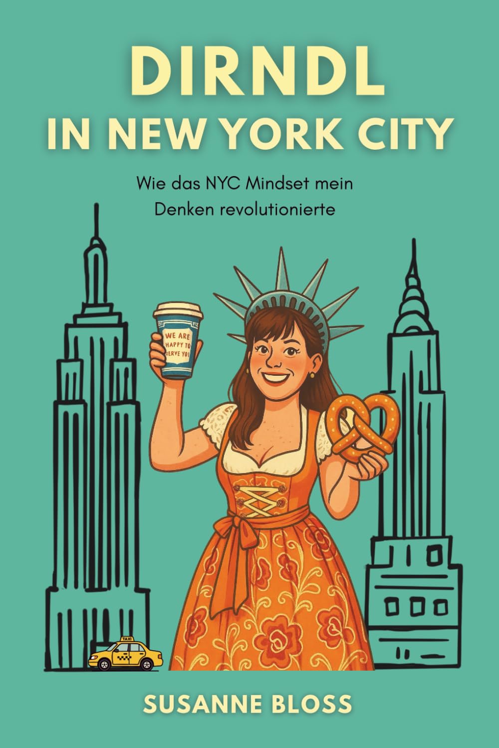 Dirndl in New York City: Wie das NYC Mindset mein Denken revolutionierte. Lifestyle