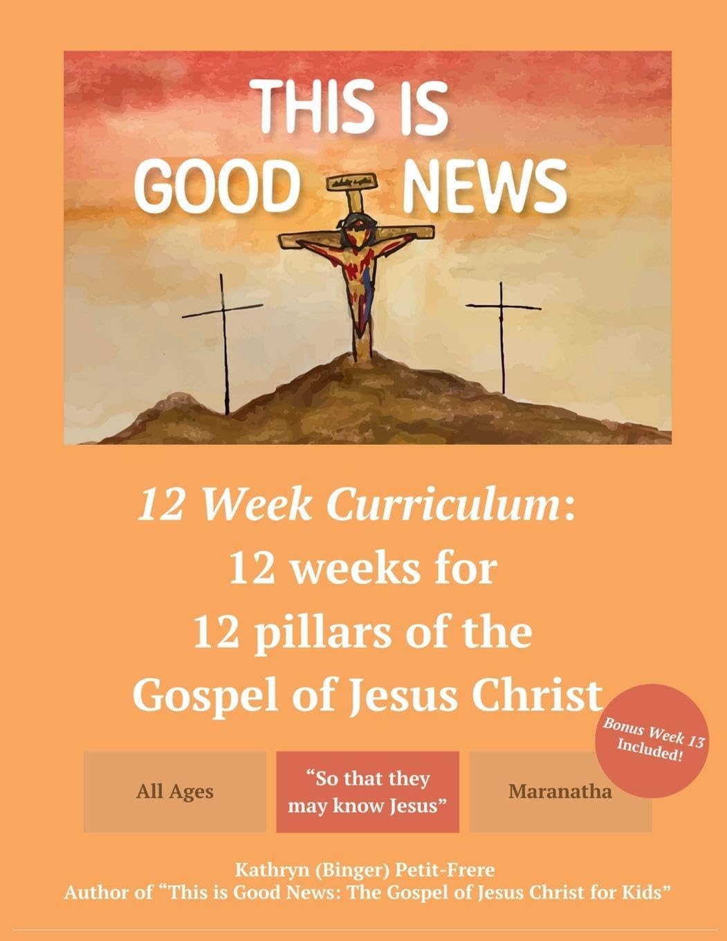 This is Good News - 12 Week Children's Curriculum Learning & Reference