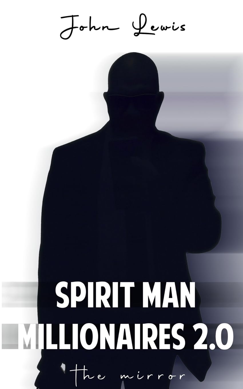 SPIRIT MAN MILLIONAIRES 2.0 The Mirror Memories