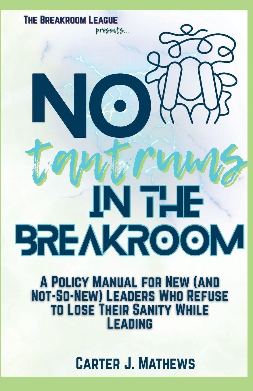 No Tantrums in the Breakroom Business, Finance & Career