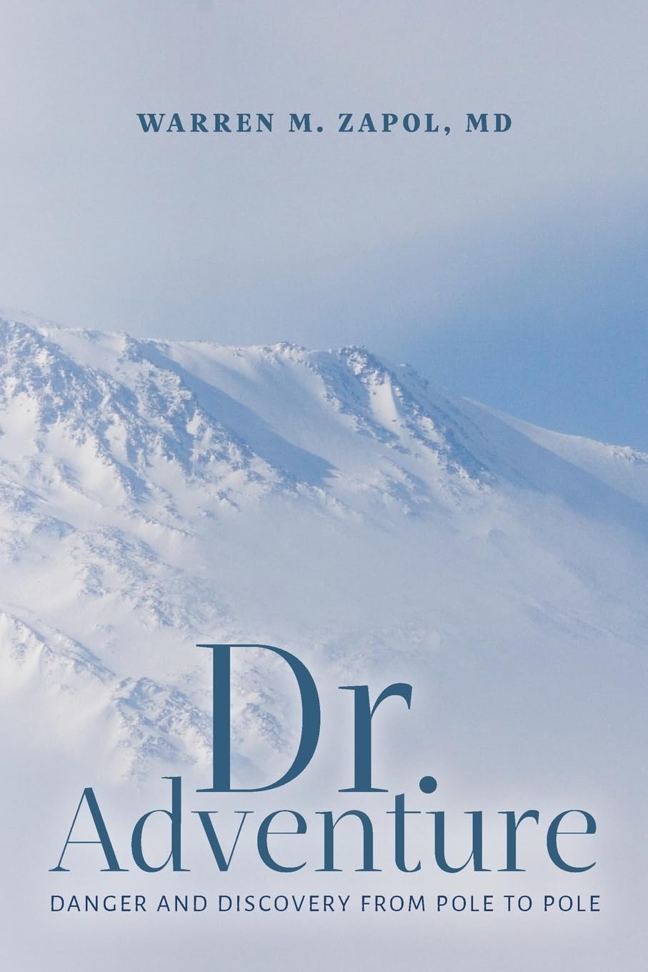 Dr. Adventure: Danger and Discovery From Pole to Pole Science