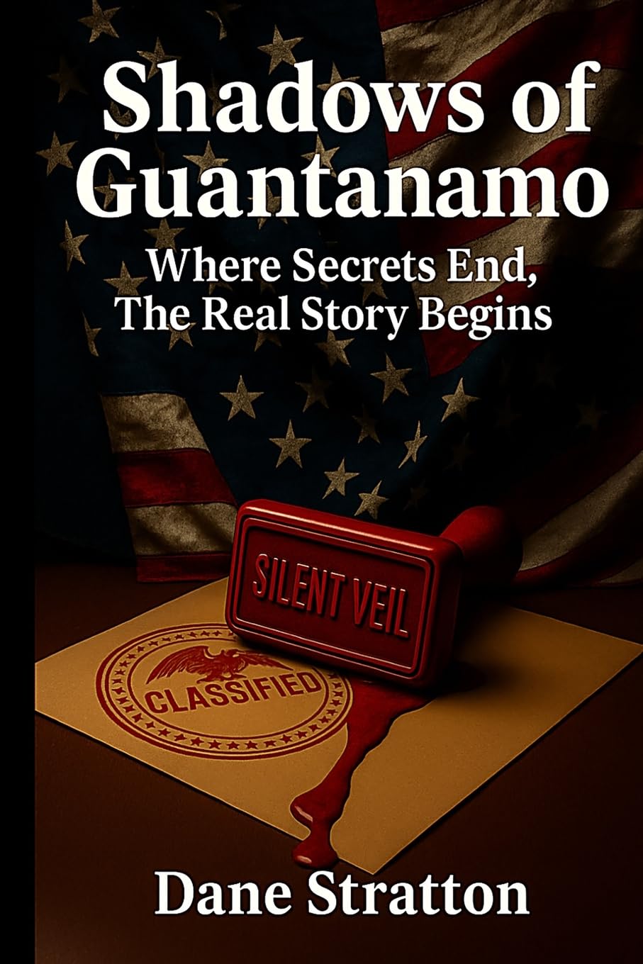 Shadows of Guantanamo - Where Secrets End, The Real Story Begins Action & Adventure