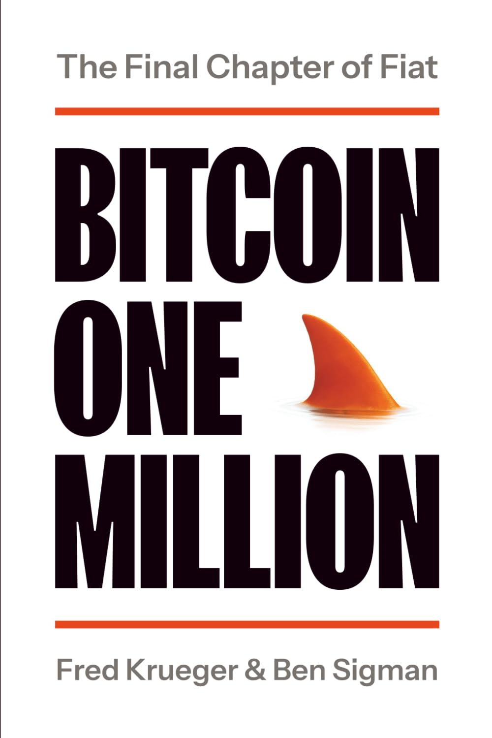 Bitcoin One Million: The Final Chapter of Fiat Business, Finance & Career