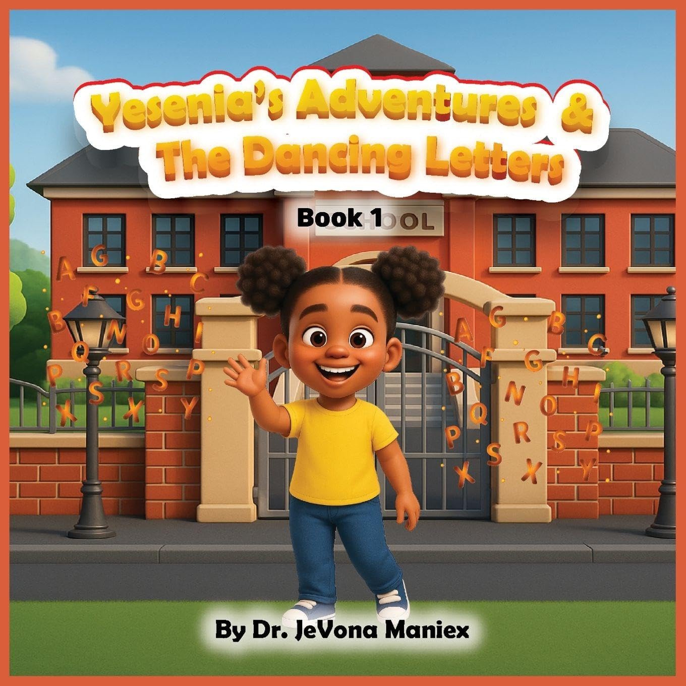 Yesenia's Adventures & The Dancing Letters Non-fiction