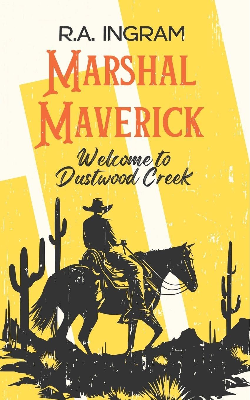Marshal Maverick Welcome to Dustwood Creek Action & Adventure