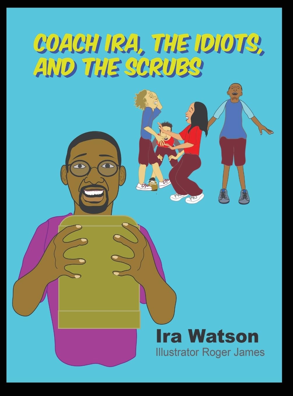 Coach Ira, the Idiots, and the Scrubs! Leisure & Fun