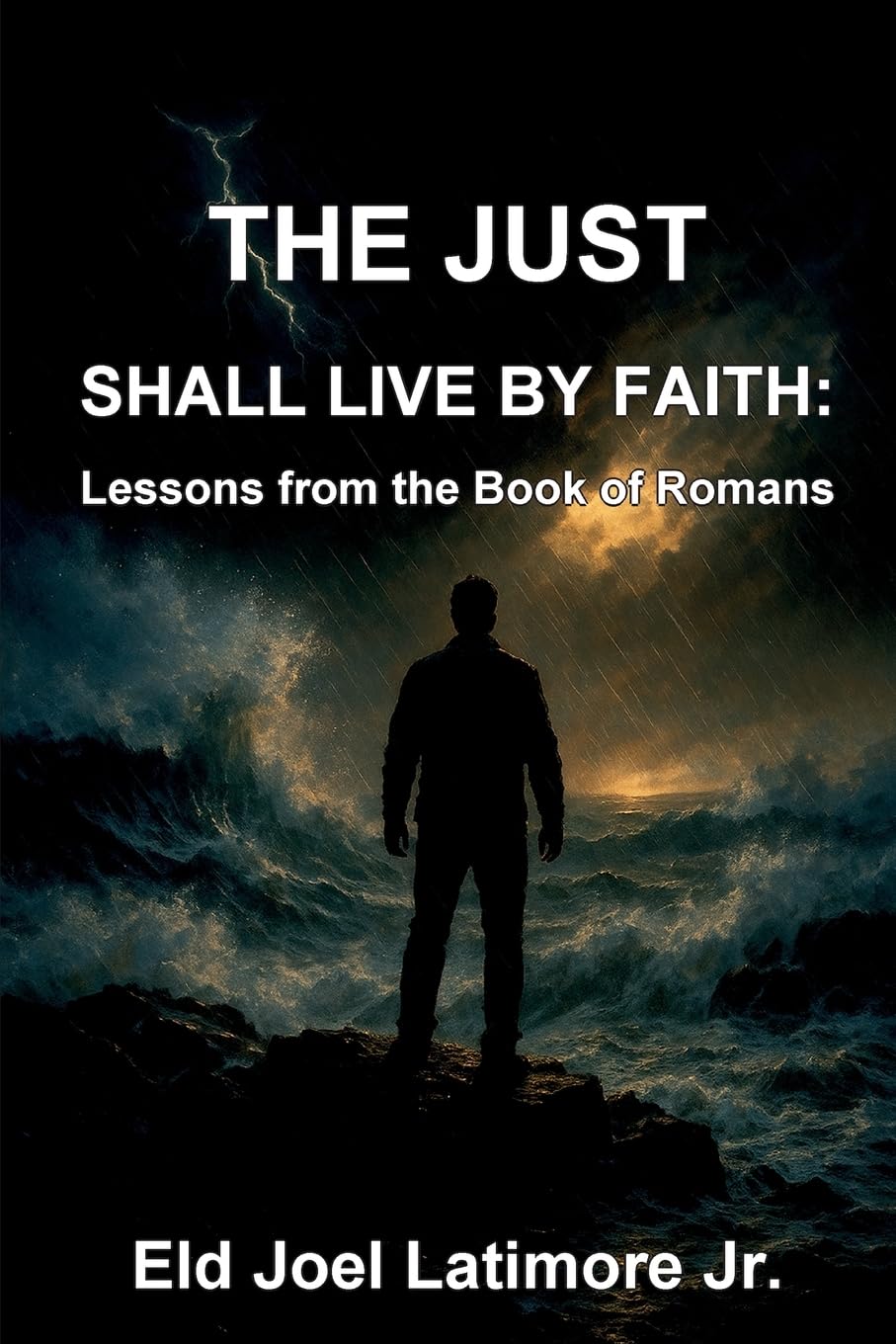 The Just Shall Live by Faith Leisure & Fun