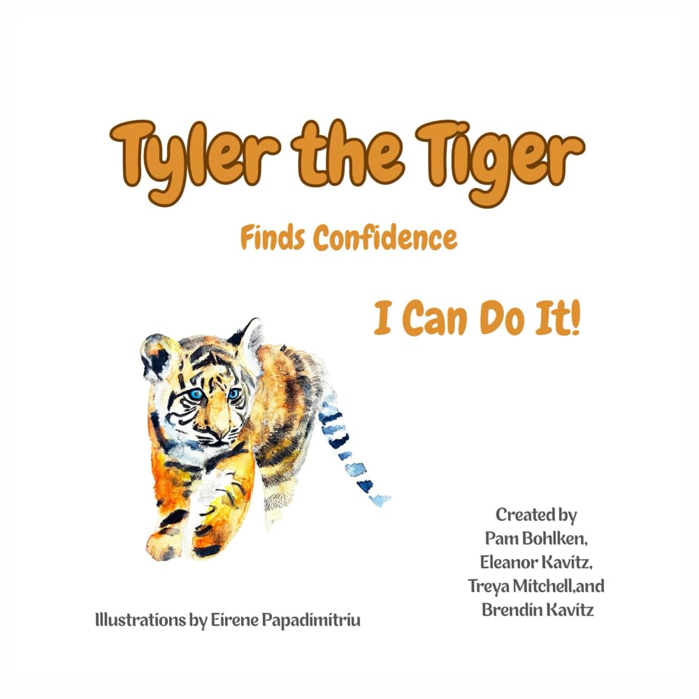 Tyler the Tiger Finds Confidence, I Can Do It! Novels & Short Stories