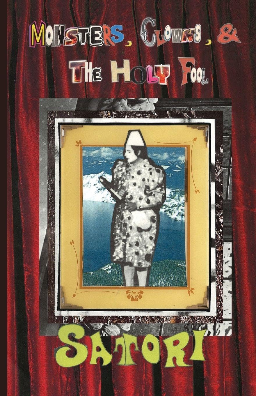 Monsters, Clowns, and the Holy Fool Poetry