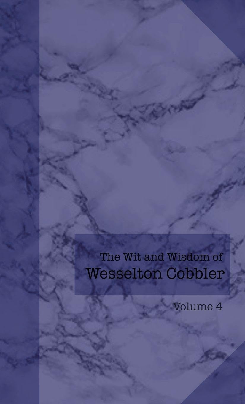 The Wit and Wisdom of Wesselton Cobbler General education
