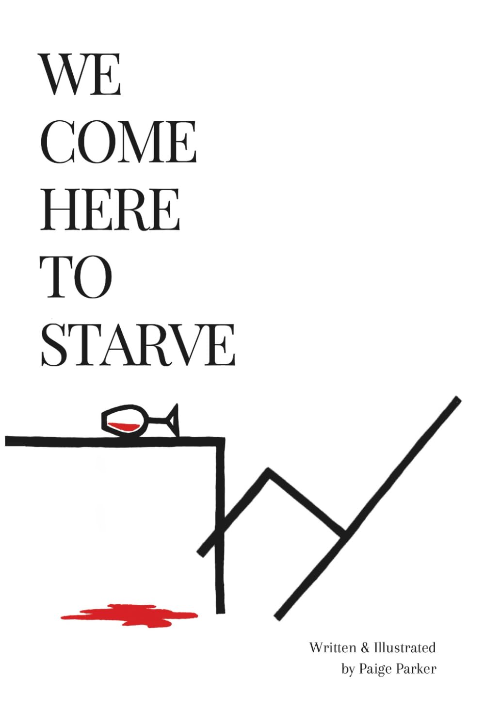 We Come Here to Starve Contemporary literature