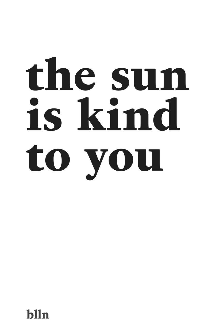 The Sun Is Kind To You Poetry