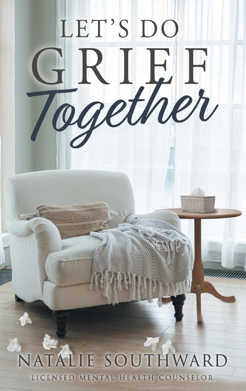 Let's Do Grief Together Death & Mourning