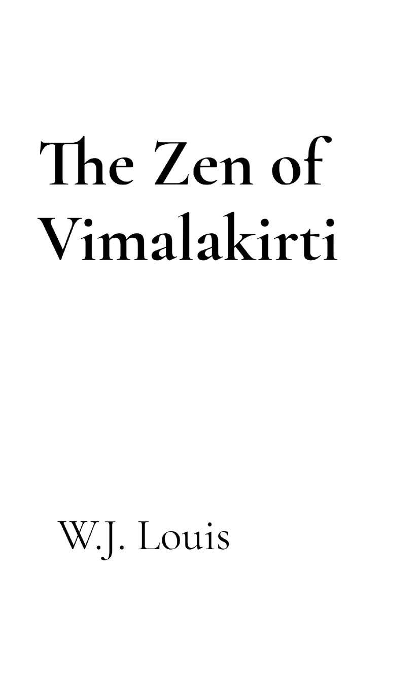 The Zen of Vimalakirti Philosophy