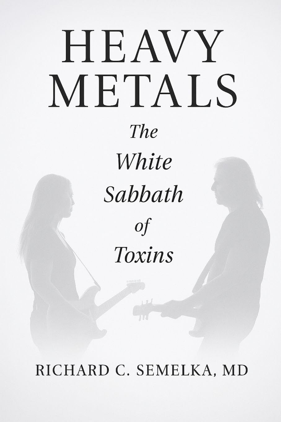 Heavy Metals. The White Sabbath of Toxins Medicine