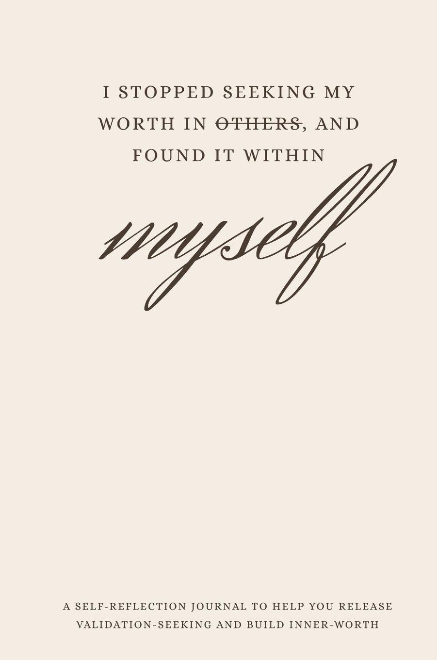 I Stopped Seeking My Worth in Others and Found It Within Myself Leisure, Home & Garden