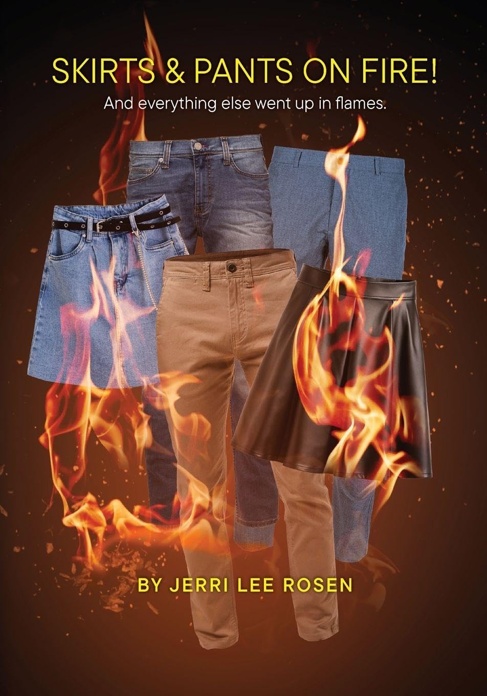 Skirts & Pants on Fire! And everything else went up in flames. Memories